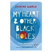 My Heart and Other Black Holes - Jasmine Warga - kniha z kategorie Beletrie pro děti