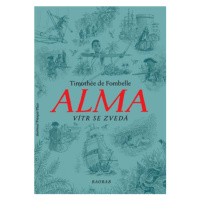 Alma - Vítr se zvedá - Timothée de Fombelle