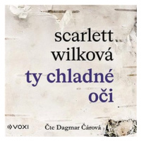 Wilková Scarlett: Ty chladné oči