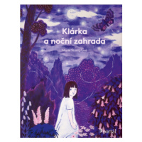 Klárka a noční zahrada - Marie Štumpfová