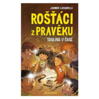 Rošťáci z pravěku - Jannick Lachapelle