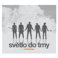 Hrůza Michal: Světlo do tmy - CD