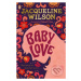 Baby Love - Jacqueline Wilson - kniha z kategorie Beletrie pro děti