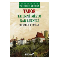 Tajemné stezky - Tábor tajemné město nad Lužnicí