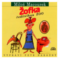 Žofka ředitelkou zoo - Miloš Macourek - audiokniha