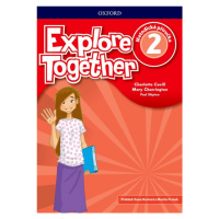 Explore Together 2 Teacher´s Book CZ Oxford University Press