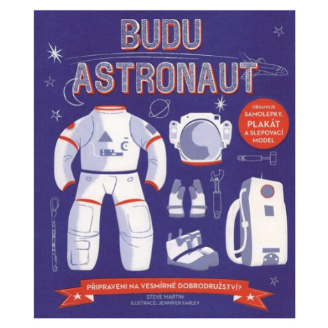 Budu astronaut - Připraveni na vesmírné dobrodružství? - Steve Martin Svojtka&Co.