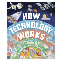 How Technology Works (From Monster Trucks to Mars Rovers) - kniha z kategorie Encyklopedie