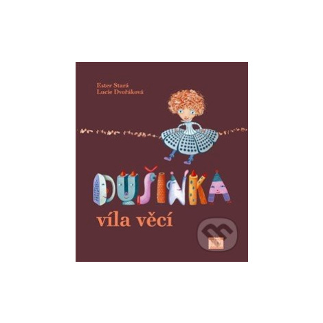 Dušinka (Víla věcí) - Ester Stará - kniha z kategorie Pro děti