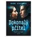 Dokonalý přítel | Adriana Pavliková, Naomi Gibsonová