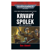 Warhammer 40.000 - Krvavý spolek (Defekt) - Dan Abnett