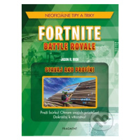 Fortnite Battle Royale: Stavaj ako profík! (Neoficiálne tipy a triky) - kniha z kategorie Naučné