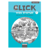 Click with Friends 1 - Příručka učitele - Kateřina Dvořáková, Miluška Karásková, Jiří Šádek