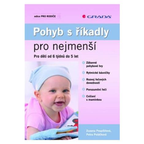 Pohyb s říkadly pro nejmenší - Pro děti od 6 týdnů do 5 let GRADA Publishing, a. s.