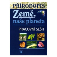 Přírodopis - Země, naše planeta (pracovní sešit)