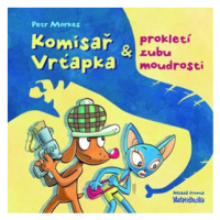 Komisař Vrťapka a prokletí zubu moudrosti | Petr Morkes