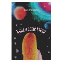 Anna a země hvězd - Dora Droščáková