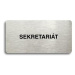 Accept Piktogram "SEKRETARIÁT" (160 × 80 mm) (stříbrná tabulka - černý tisk bez rámečku)
