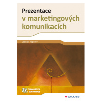 Kniha: Prezentace v marketingových komunikacích od Kopecký Ladislav