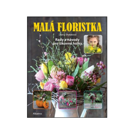 Malá floristka - Diana Shatatová ALBATROS