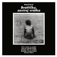 Kryl Karel: Bratříčku, zavírej vrátka - CD