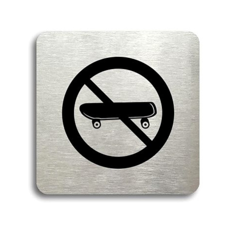 Accept Piktogram "zákaz jízdy na skateboardu" (80 × 80 mm) (stříbrná tabulka - černý tisk bez rá
