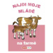 Najdi moje mládě - Na farmě