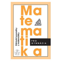 Matematika pro gymnázia – Základní poznatky z matematiky - Ivan Bušek, Emil Calda