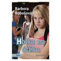Holka na útěku - Barbora Robošová