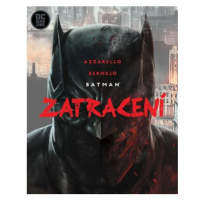 Batman - Zatracení