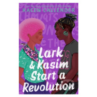 Lark & Kasim Start a Revolution - Kacen Callender - kniha z kategorie Beletrie pro děti