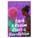 Lark & Kasim Start a Revolution - Kacen Callender - kniha z kategorie Beletrie pro děti