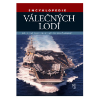 Encyklopedie válečných lodí – Od 2. světové války po současnost - Robert Jackson