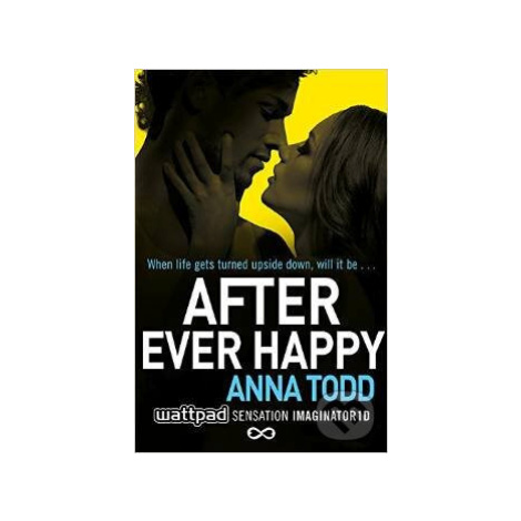 After Ever Happy - Anna Todd,After Ever Happy - Anna Todd - kniha z kategorie Beletria