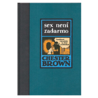 Sex není zadarmo - Chester Brown