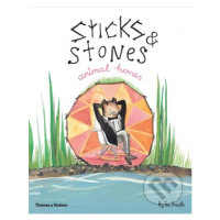 Sticks and Stones (Animal Homes) - Tai Snaith - kniha z kategorie Pro děti