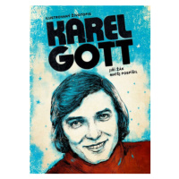 Karel Gott: ilustrovaný životopis - Jiří Žák, Matěj Pospíšil