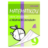 Matematikou krok za krokem k přijímacím zkouškám/Kalendář řešených písemek pro 9. ročník ZŠ