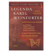 Dějiny české mystiky 1 - Legenda Karel Weinfurter - Josef Sanitrák