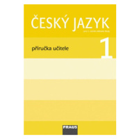 Český jazyk 1 Příručka učitele - Lenka Březinová, Hana Stadlerová, Jiří Havel