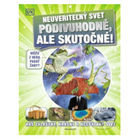 Neuveriteľný svet: Podivuhodné, ale skutočné! (Náš zvláštny, krásny a nespútaný svet) - kniha z 