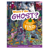 Where's the Ghost? A Spooky Search-and-Find Book - Ladybird - kniha z kategorie Pohádky