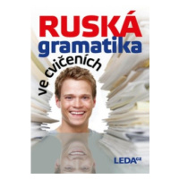 Ruská gramatika ve cvičeních Nakladatelství LEDA