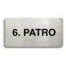 Accept Piktogram "6. PATRO" (160 × 80 mm) (stříbrná tabulka - černý tisk bez rámečku)