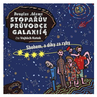 Stopařův průvodce Galaxií 4: Sbohem a díky za ryby