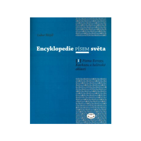 Encyklopedie písem světa I. - Lubor Mojdl Libri