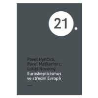 Euroskepticismus ve střední Evropě - Lukáš Novotný, Pavel Maškarinec, Pavel Hynčica