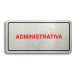 Accept Piktogram "ADMINISTRATIVA" (160 × 80 mm) (stříbrná tabulka - barevný tisk)