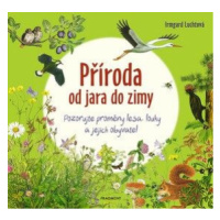 Příroda od jara do zimy - Irmgard Luchtová