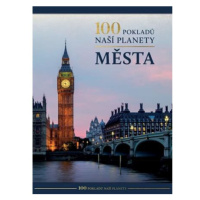 100 pokladů naší planety: Města